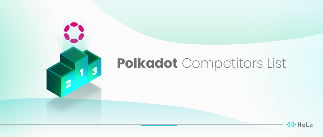 Top 7 Polkadot Competitors and Alternatives to Consider in 2025