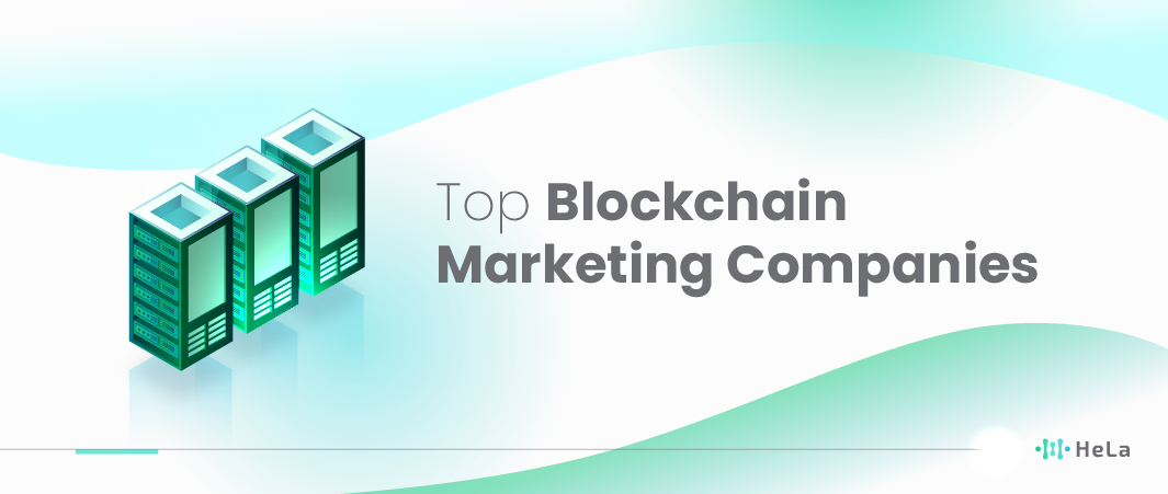 top 10 blockchain marketing companies to Know