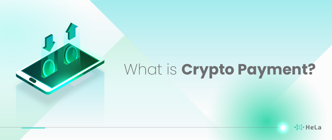 Crypto Payment: Its Impact on Global Finance