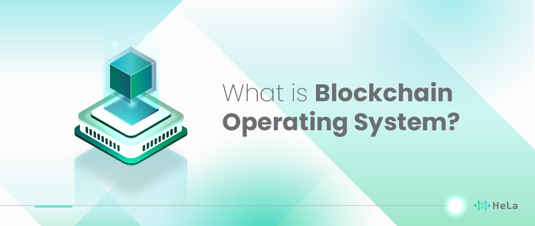 Blockchain Operating System
