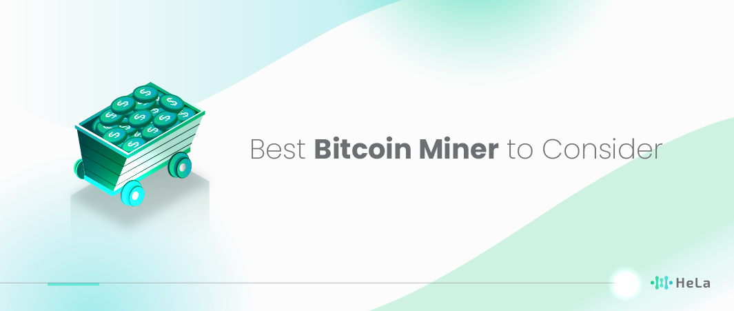 10 Best Bitcoin Miners to Consider