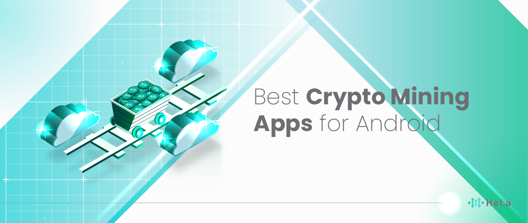 7 Best Crypto Mining Apps for Android