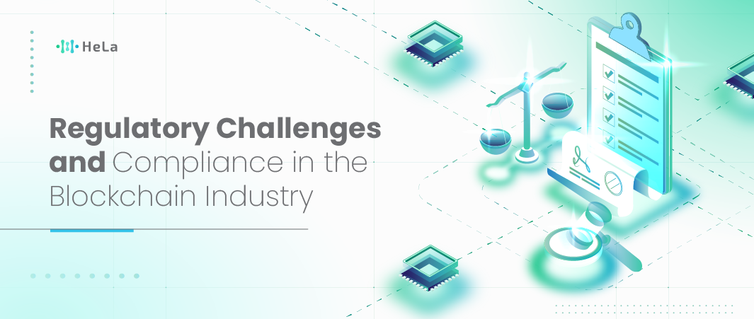 Regulatory Challenges and Compliance in the Blockchain Industry