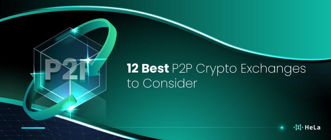 12 Best P2P Crypto Exchanges to Consider in 2025