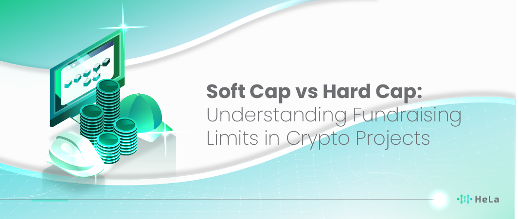 Soft Caps vs Hard Caps: Understand Fundraising Limits in Crypto Projects