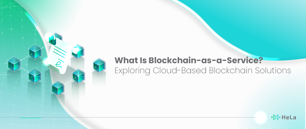 What is Blockchain as a Service (BaaS)?