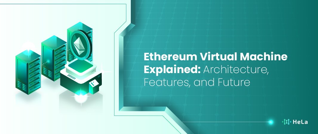 What is the Ethereum Virtual Machine (EVM)? A Beginner’s Guide