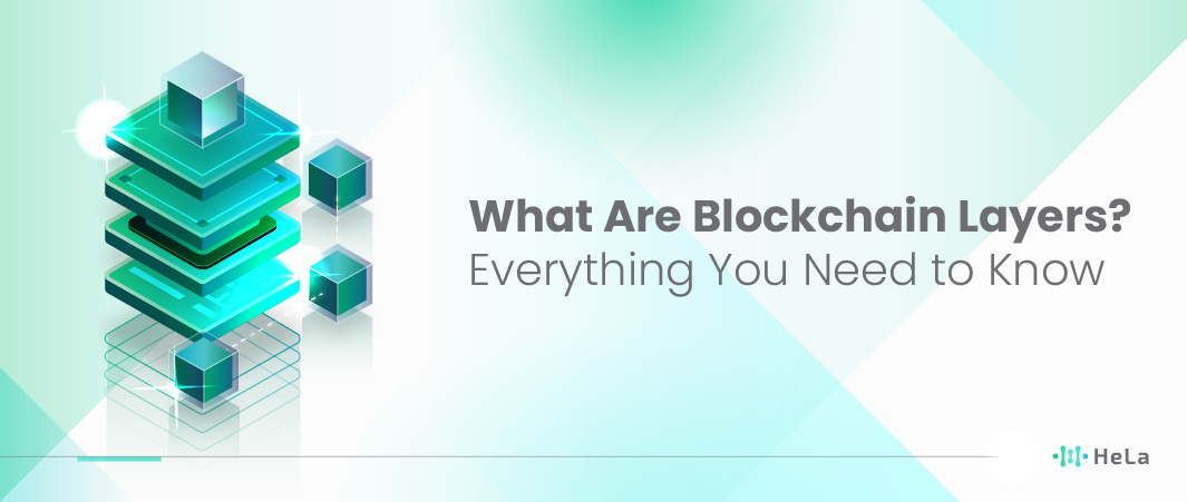 What Are Blockchain Layers Everything You Need to Know-01