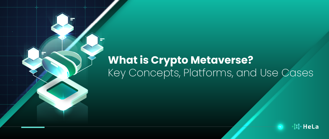 What is Crypto Metaverse? Key Concepts, Platforms, and Use Cases